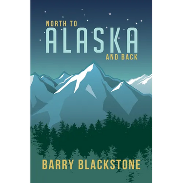 North to Alaska and Back