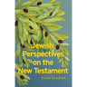 Jewish Perspectives on the New Testament