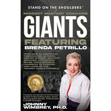 Stand on the Shoulders of Mindset Mastery Coaching Giant Featuring Brenda Petrillo