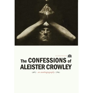 The Confessions of Aleister Crowley - Hardcover