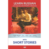 Learn Russian with Short Stories: Interlinear Russian to English