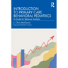 Introduction to Primary Care Behavioral Pediatrics: A Guide for Behavior Analysts