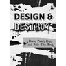 Design & Destroy: Draw, Paint, Rip, and Ruin This Book