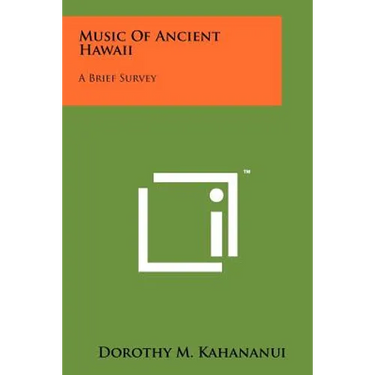 Music Of Ancient Hawaii: A Brief Survey