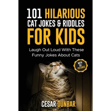 101 Hilarious Cat Jokes & Riddles For Kids: Laugh Out Loud With These Funny Jokes About Cats (WITH 35+ PICTURES)!