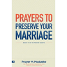 Prayers to Preserve Your Marriage: Powerful Prayers for Couples, Book to Protect Your Marriage and Grow Your Faith.