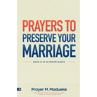 Prayers to Preserve Your Marriage: Powerful Prayers for Couples, Book to Protect Your Marriage and Grow Your Faith.