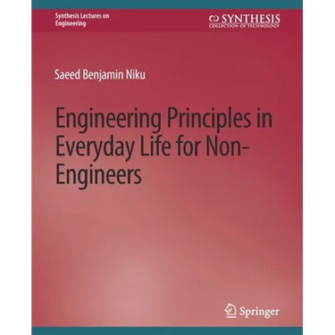 Engineering Principles in Everyday Life for Non-Engineers