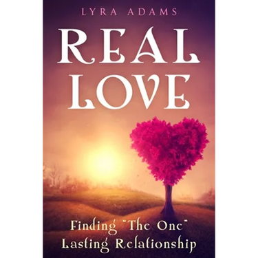 Real Love: Finding "The One" Lasting Relationship