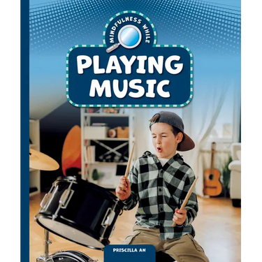 Mindfulness While Playing Music