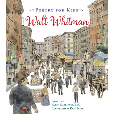 Poetry for Kids: Walt Whitman
