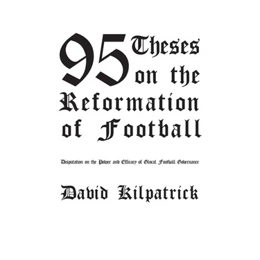 95 Theses on the Reformation of Football