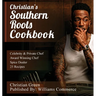 Christian's Southern Roots Cookbook