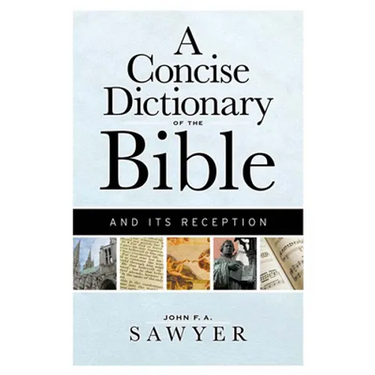 A Concise Dictionary of the Bible and Its Reception