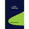 God's Playthings