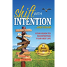 Shift with Intention and Soar!