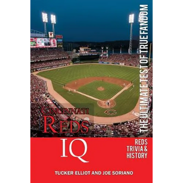 Cincinnati Reds IQ: The Ultimate Test of True Fandom (History & Trivia)