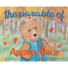 The Parable of Aspen Bear