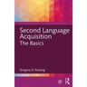 Second Language Acquisition: The Basics