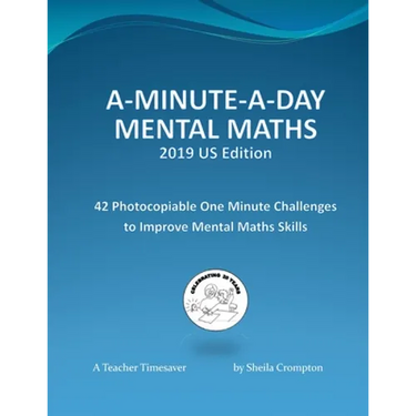 A-Minute-A-Day Mental Maths 2019 US Edition: 42 Photocopiable One Minute Challenges to Improve Mental Maths Skills