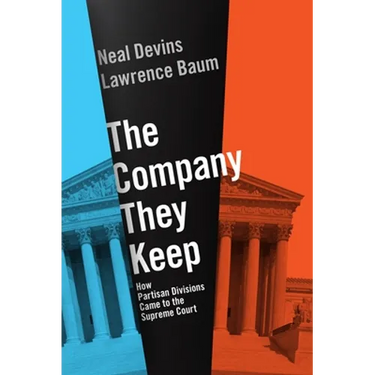 The Company They Keep: How Partisan Divisions Came to the Supreme Court
