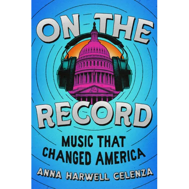 On the Record: Music That Changed America