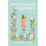 Encouraged + Empowered: A Devotional for New Moms