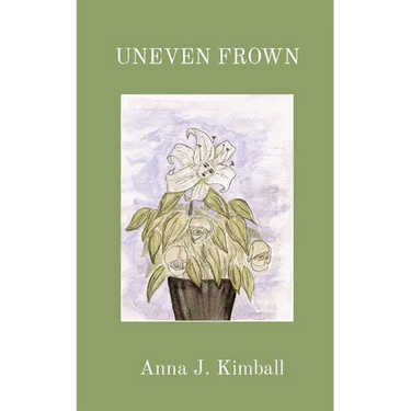 Uneven Frown: A Collection of Poems, Thoughts, and Musings