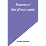 Masters of the Wheat-Lands
