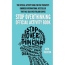 The Official Stop Overthinking Activity Book