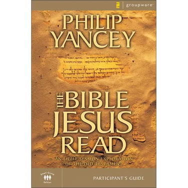 The Bible Jesus Read Participant's Guide: An Eight-Session Exploration of the Old Testament