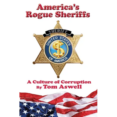 America's Rogue Sheriffs: A Culture of Corruption