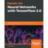 Hands-On Neural Networks with TensorFlow 2.0