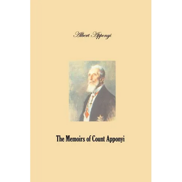 The Memoirs of Count Apponyi