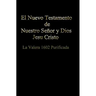 El Nuevo Testamento de Nuestro Señor Dios y Salvador Jesu Cristo