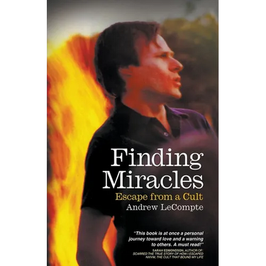 Finding Miracles: Escape from a Cult