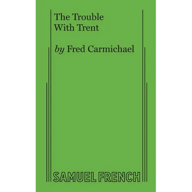 The Trouble with Trent