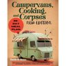 Campervans, Cooking, and Corpses New Edition: Delicious Camper-Friendly Meals and Humorous Murder Mysteries-The Perfect Guide for Life on 4 Wheels