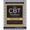 The CBT Toolbox, Second Edition: 185 Tools to Manage Anxiety, Depression, Anger, Behaviors & Stress