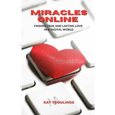 Miracles Online: Finding true and lasting love in a digital world