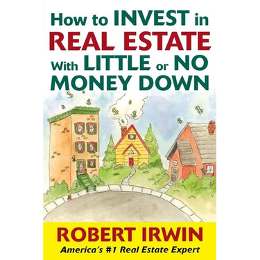 How to Invest in Real Estate with Little or No Money Down