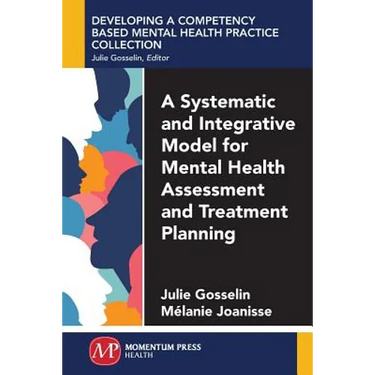 A Systematic and Integrative Model for Mental Health Assessment and Treatment Planning
