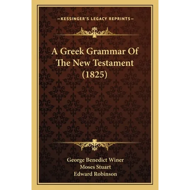 A Greek Grammar Of The New Testament (1825)