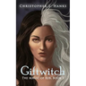 Giftwitch: The Magic of Keb, Book 1