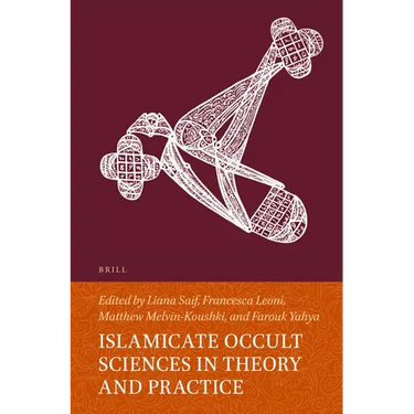 Islamicate Occult Sciences in Theory and Practice