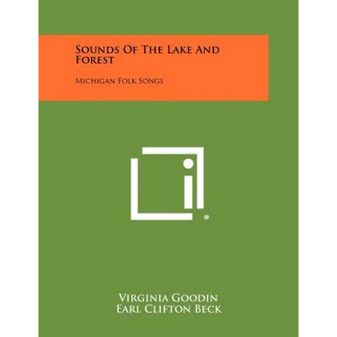 Sounds of the Lake and Forest: Michigan Folk Songs