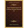 Some Reminiscences Of William Michael Rossetti V2