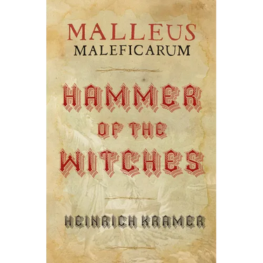 Malleus Maleficarum: A Historical Witch Hunter's Manual