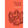 The Son of God: The Origin of Christology and the History of Jewish-Hellenistic Religion
