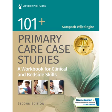 101+ Primary Care Case Studies: A Workbook for Clinical and Bedside Skills